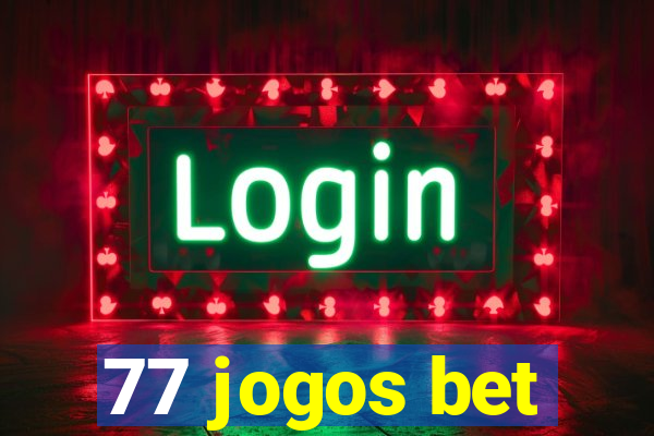 77 jogos bet